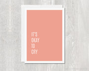 Greeting Card - It's Okay To Cry