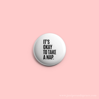 Button - It’s Okay To Take A Nap