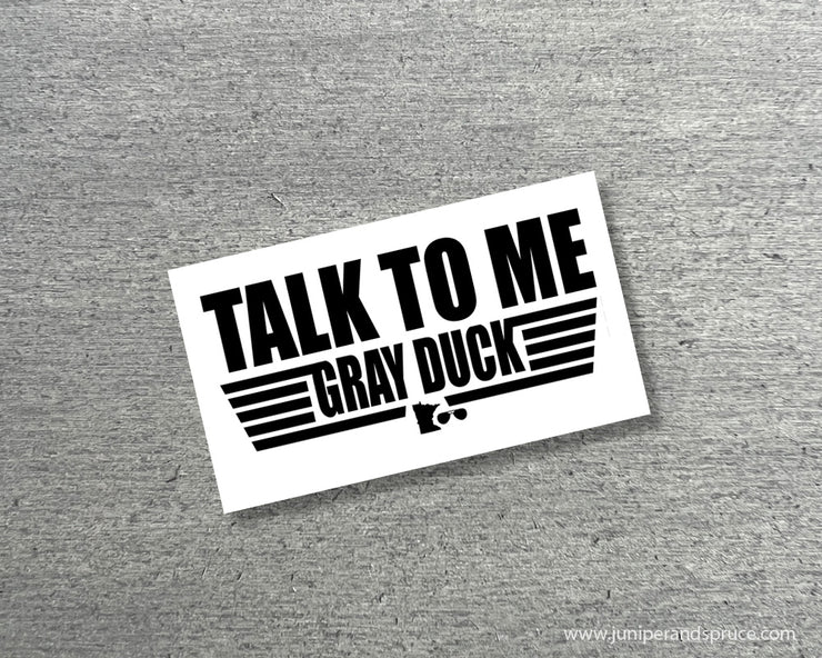 Talk to Me Gray Duck Top Gun Vinyl Sticker
