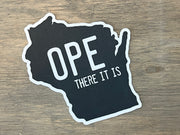 Wisconsin Ope There It Is Vinyl Sticker
