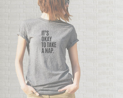 Adult T-Shirt - It's Okay To Take A Nap