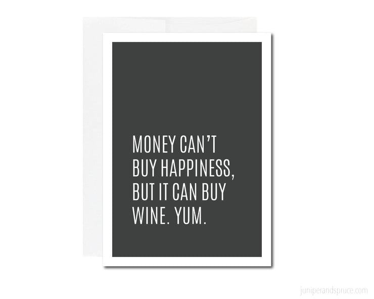 Greeting Card - Money Can't Buy Happiness, but It Can Buy Wine