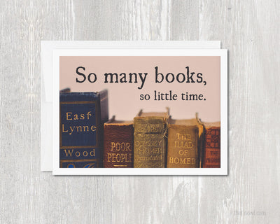 Greeting Card - So Many Books So Little Time