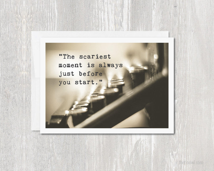 Greeting Card - The Scariest Moment Is Always Just Before You Start