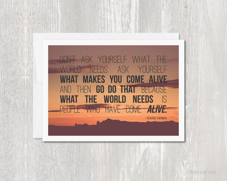Greeting Card - What Makes You Come Alive