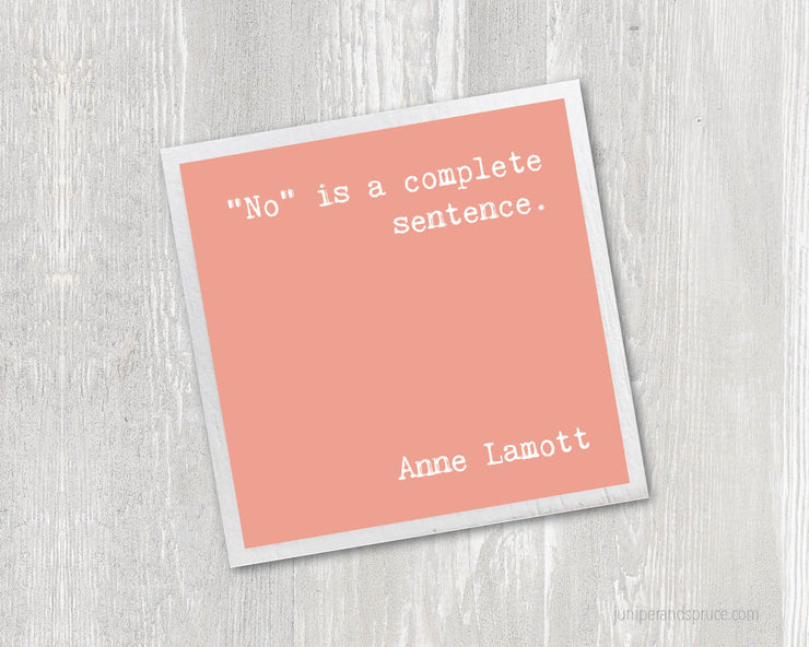 Magnet - No Is a Complete Sentence Anne Lamott Quote