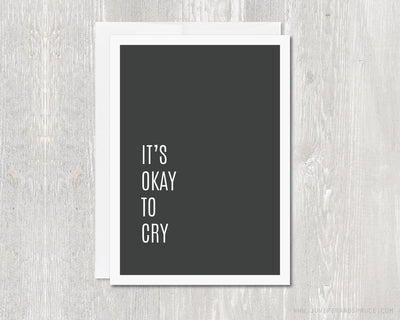 Greeting Card - It's Okay To Cry